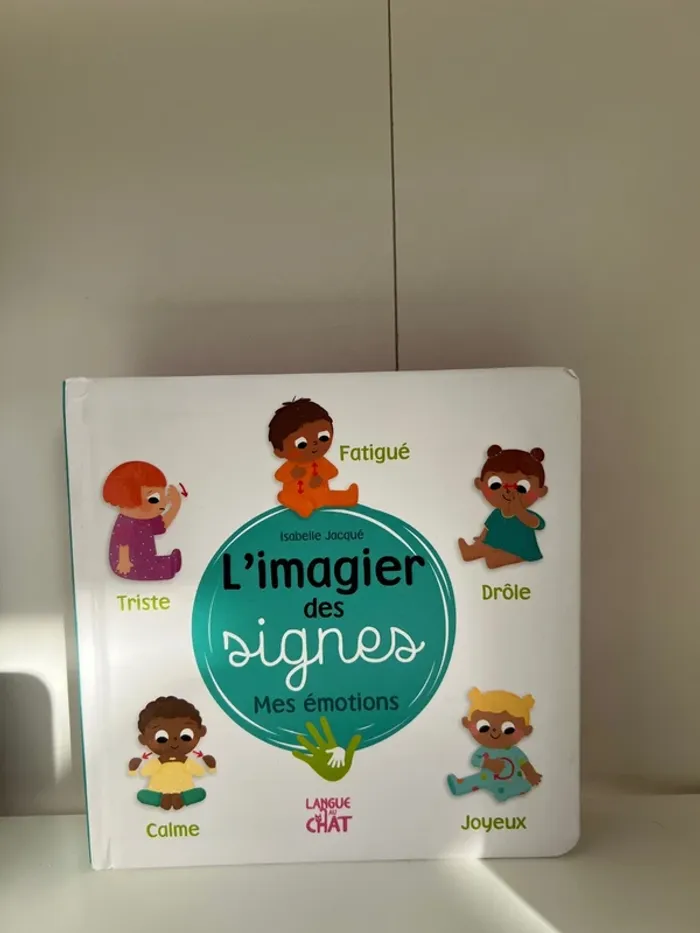 L’imagier des signes – Mes émotions | Apprendre la LSF pour mieux exprimer ses sentiments