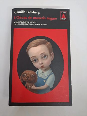 "L'oiseau de mauvais augure", de Camillia Läckberg.
Babel noir