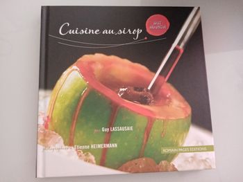 Livre cuisine au sirop (guy lassausaie)