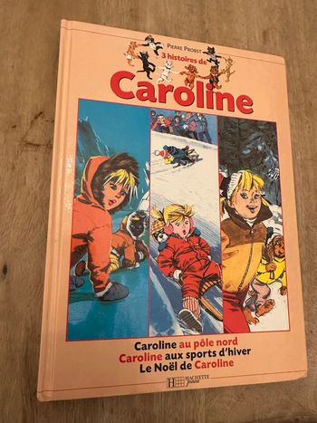Recueil album livre Caroline 3 histoires Noël pôle Nord ski sports d’hiver Hachette