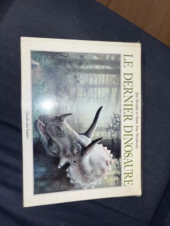 Livre pour enfants le dernier dinosaure par Jim Murphy et Mark Alan Weatherby