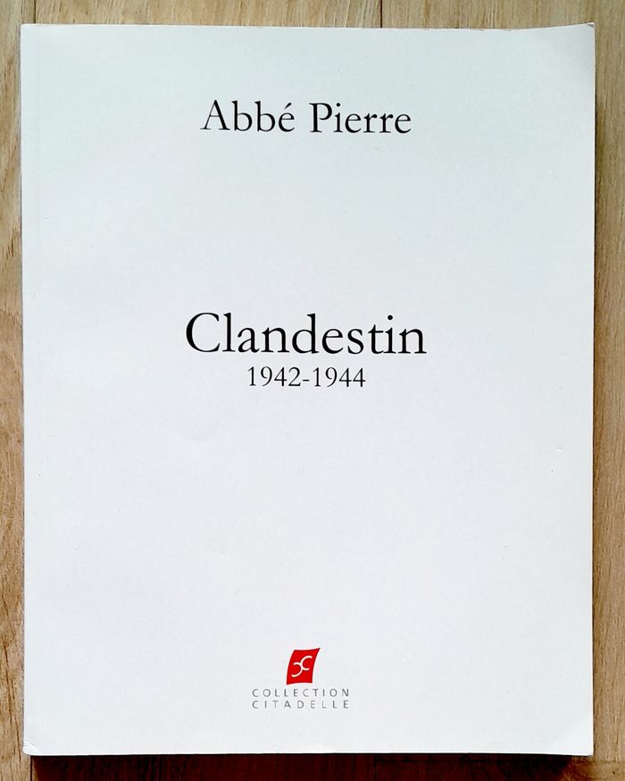 Abbé Pierre - Clandestin 1942-1944