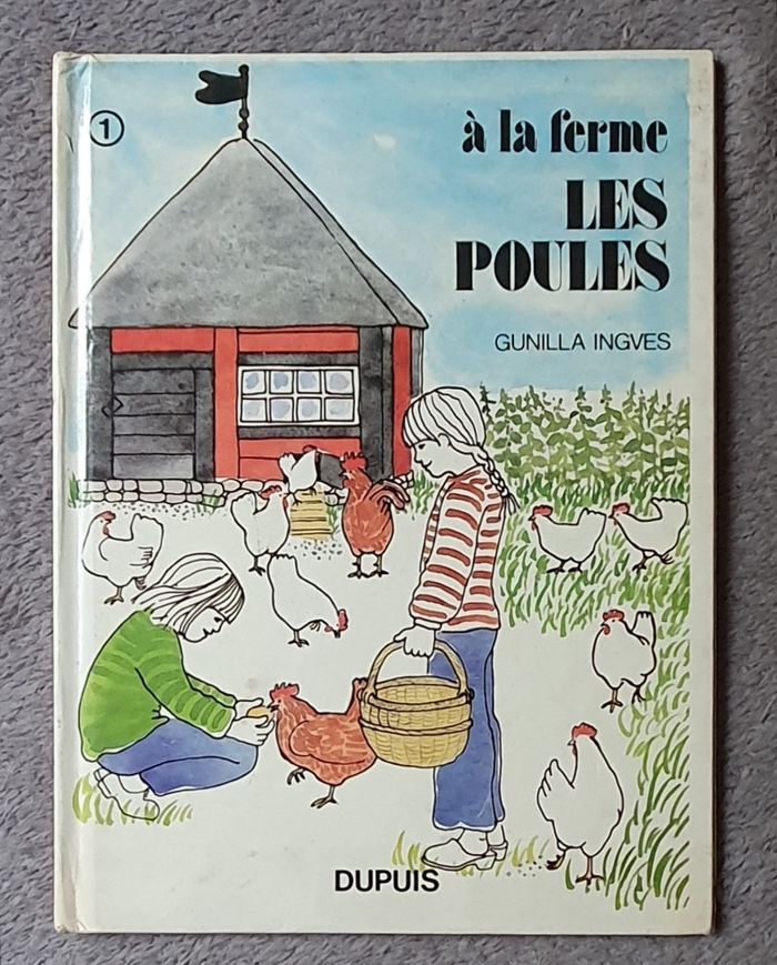 Livre cartonné pour enfants "Les Poules" (3-5 ans) / Gunilla Ingves aux Éd. Dupuis