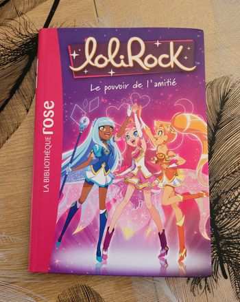 Lolirock - Tome 1 - Le Pouvoir De L'amitié Marathon Média