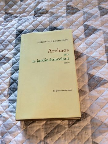 #Archaos ou le jardin étincelant Christiane Rochefort