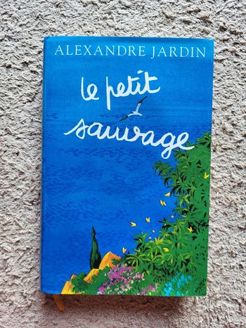 Livre Le petit sauvage d'Alexandre Jardin