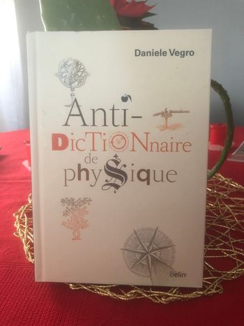 Anti dictionnaire de physique - Daniele Vegro