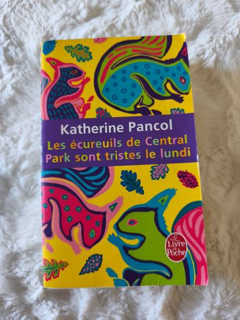Les écureuils de Central Park sont tristes le lundi Katherine Pancol 