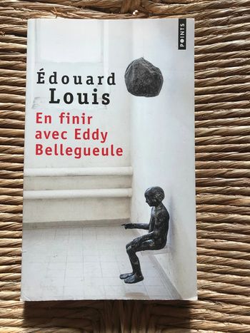 En finir avec Eddy bellegueule edouard louis