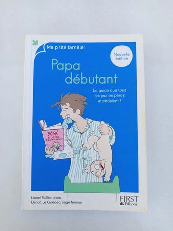 Livre Papa débutant Le guide que tous les jeunes pères attendaient First édition