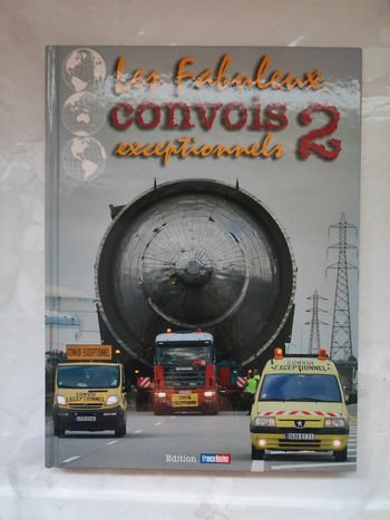 Livre les Fabuleux Convois exceptionnels 2