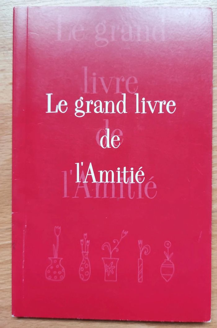 Le grand livre de l'amitié