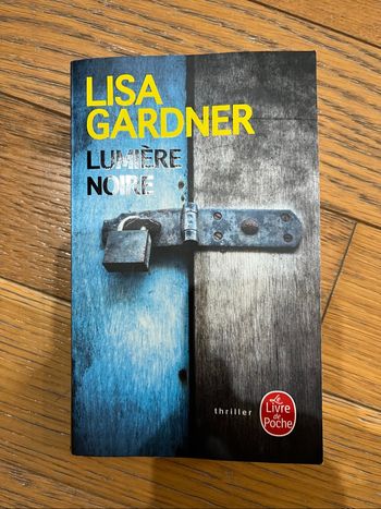 Lisa Gardner. Lumière noire