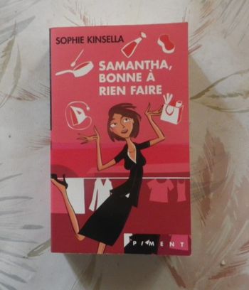 Samantha, bonne à rien faire de Sophie Kinsella Ed. Piment