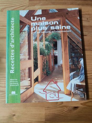 Un maison plus saine pour ses habitants et l'environnement