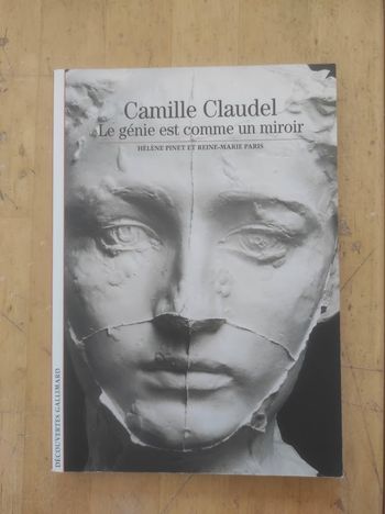 Camille Claudel H. Pinet R.M. Paris Découvertes Gallimard 2006