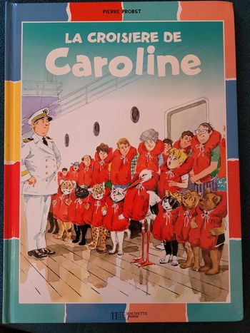 Livre rare La Croisière de Caroline Pierre Probst Hachette Jeunesse Album collection couleurs