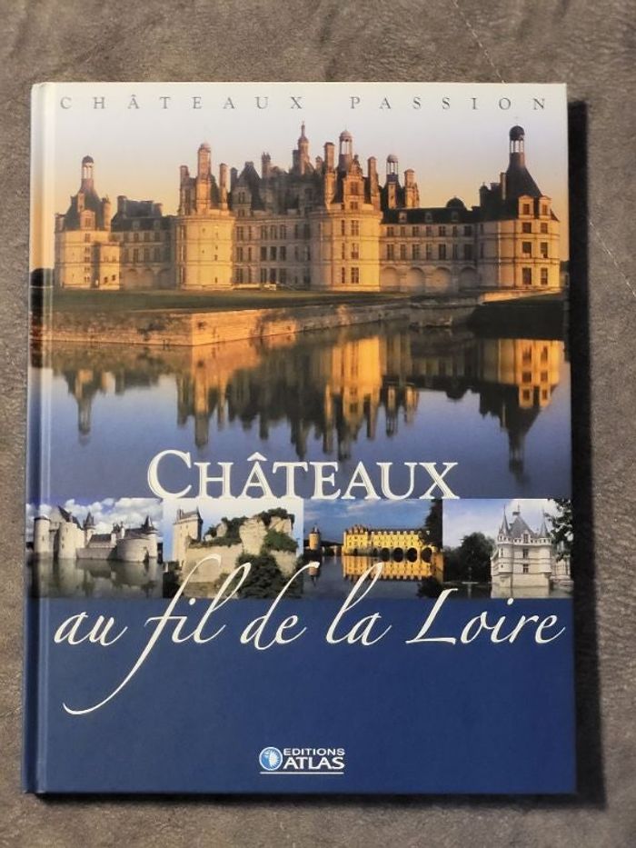 Les châteaux au fil de la Loire Par Alexandre Grenier