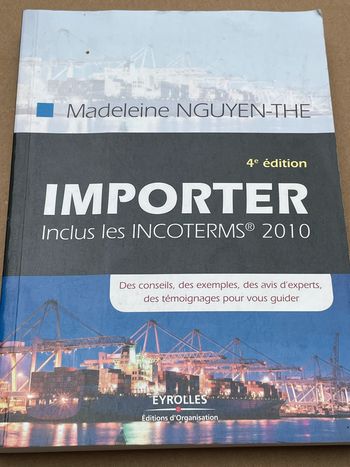 Importer - Inclus les Incoterms 2010 - Madeleine Nguyen-The