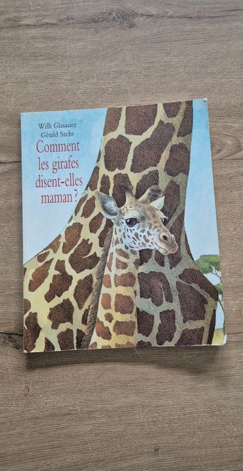 Livre Comment les girafes disent-elles maman ?