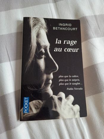La rage au cœur d'Ingrid Betancourt