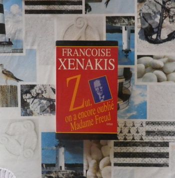 Zut on a encore oublié Madame Freud de Françoise Xénakis