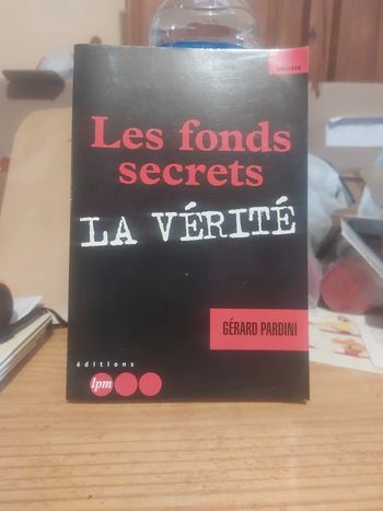 Les fonds secrets la verité