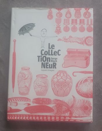 Le collectionneur Serge Bloch