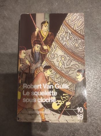 Le squelette sous cloche Robert Van Gulik 10/18 Grands Détectives 2010