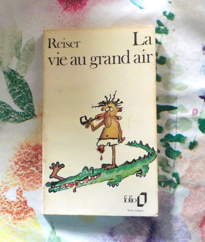 LA VIE AU GRAND AIR par REISER Ed. Folio