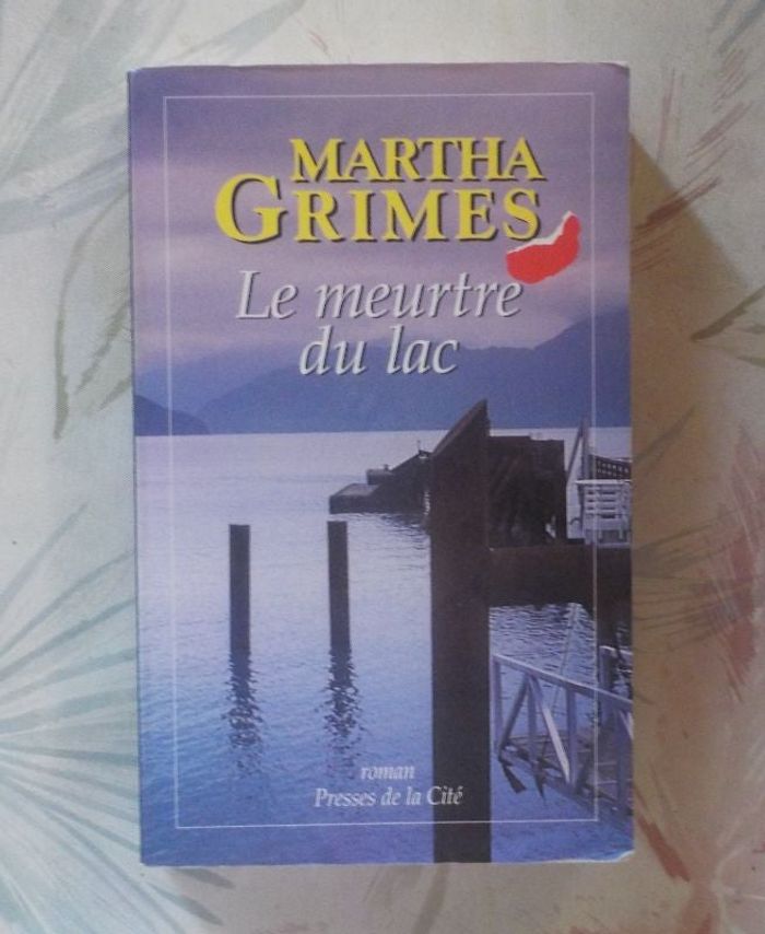 LE MEURTRE DU LAC de Martha GRIMES Ed. Presses de la Cité