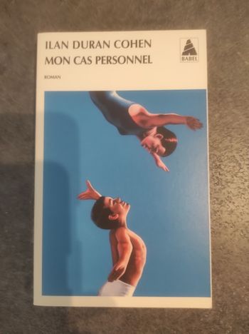 Mon cas personnel Ilan Duran Cohen Actes Sud Babel 2004