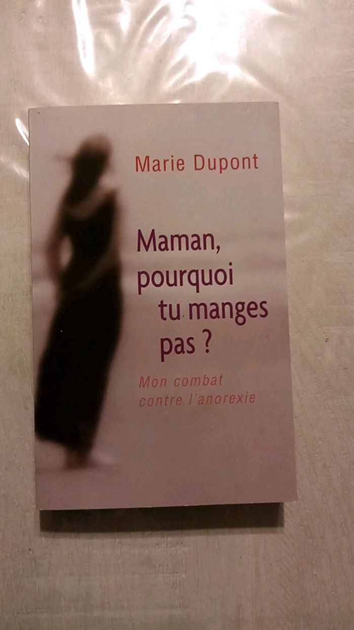 Livre Maman, pourquoi tu manges pas ? De Marie Dupont