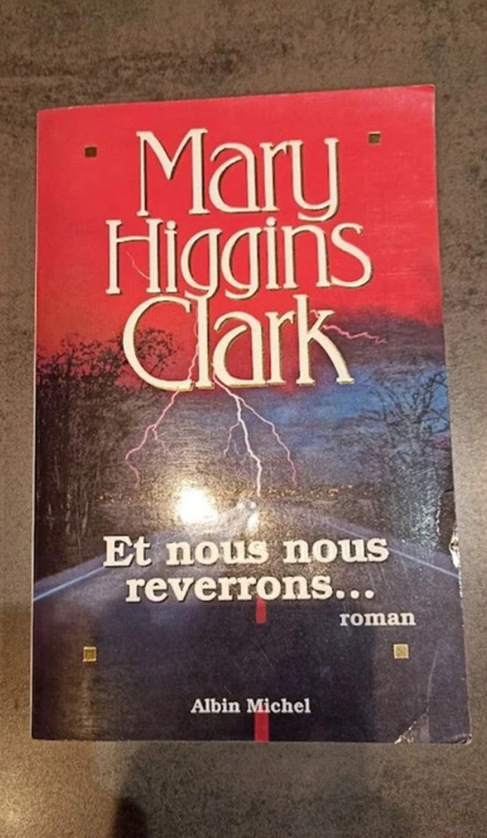 livre broché Mary Higgins Clark Policier thriller Et nous nous reverrons Albin Michel Très bon état