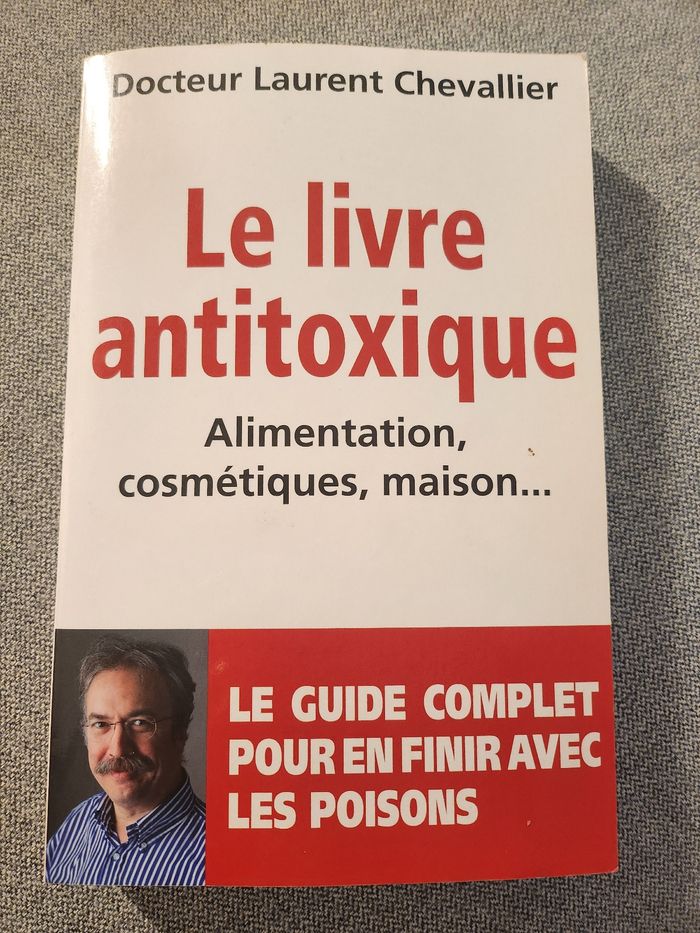 Livre le livre antitoxique docteur Laurent chevallier