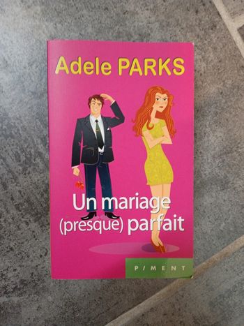 Adele Parks un mariage presque parfait
