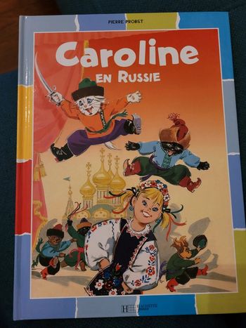 Caroline en Russie Pierre Probst Hachette Jeunesse Album collection multicolore livre rare