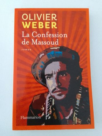 Olivier Weber - La confession Massoud