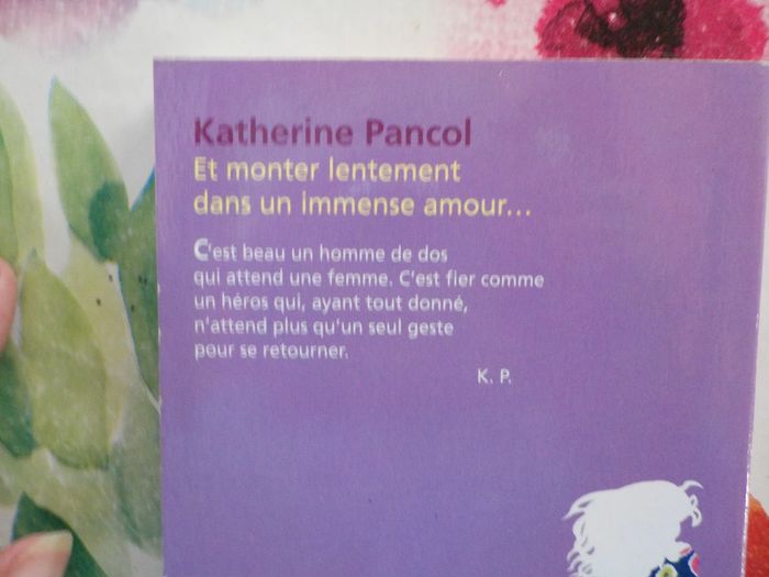 Et monter lentement dans un immense amour.. de Katherine Pancol Ed. Le Livre de Poche - photo numéro 2