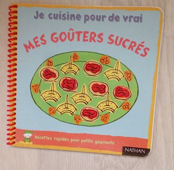 Livre Je cuisine pour de vrai mes goûters sucrés
Éditions Nathan