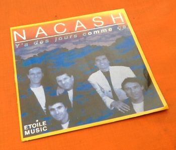 Vinyle 45 tours  Nacash (1988)  Y' a Des Jours Comme ça