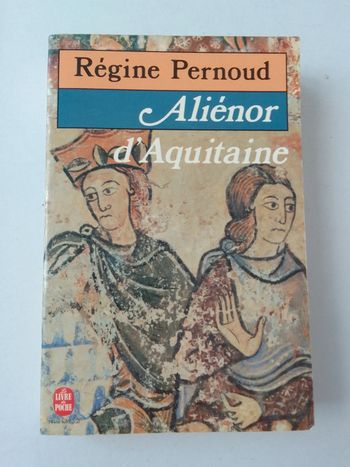 Régine Pernoud - Aliénor d'Aquitaine
