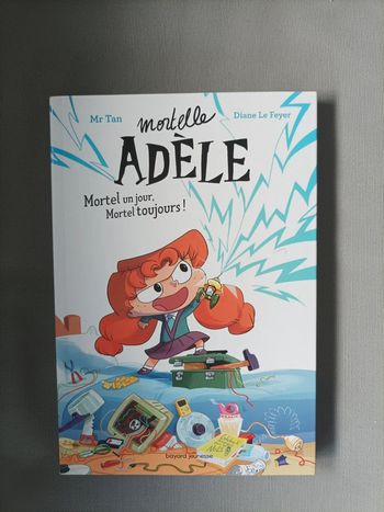 Livre Mortelle Adèle "mortel un jour, mortel toujours !" neuf