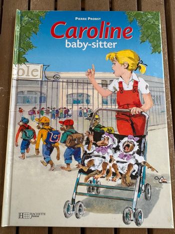Livre Caroline babysitter baby-sitting Pierre Probst album bd Hachette