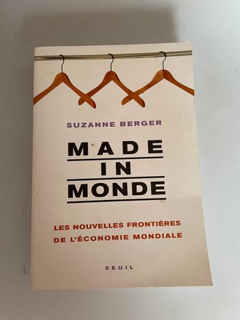 Made in Monde - Les nouvelles frontières de l'économie mondiale  - Berger, Suzanne