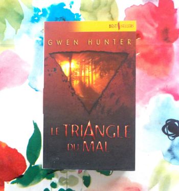 Le Triangle du mal de Gwen Hunter Harlequin Best Sellers n°224