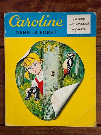 Livre ancien vintage rare Caroline dans la forêt autocollants Hachette Pierre Probst