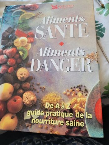 Aliments santé aliments danger