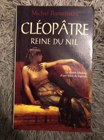 Livre: Cléopâtre reine du Nil, le destin fabuleux d’une reine de légende NEUF
