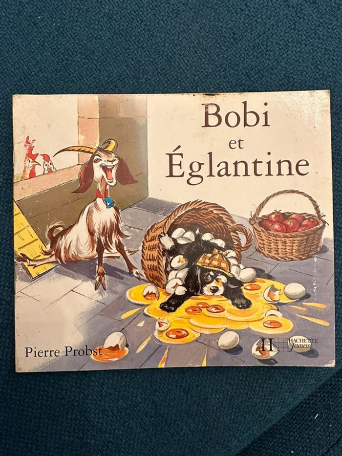Livre ancien Bobi et Églantine Pierre Probst Caroline Câlin album Hachette Jeunesse